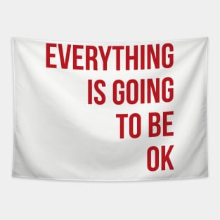 Everything Is Going To Be OK Tapestry