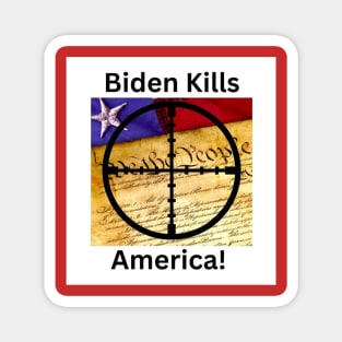 Biden Kills America Magnet