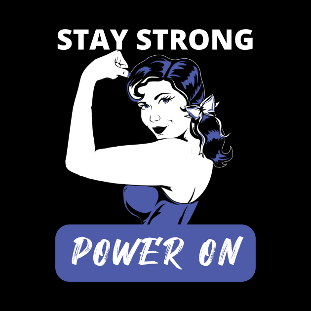 Stay Strong Power On by Calmavibes