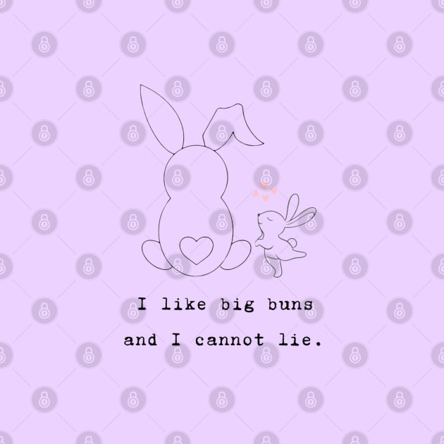 I Like Big Buns by StuffWeMade