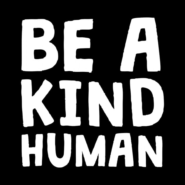 Be A Kind Human Teacher Kindness Math School Anti Bully by agustinbosman