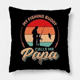 My Fishing Buddy Calls me Papa | Father's Day Pillow