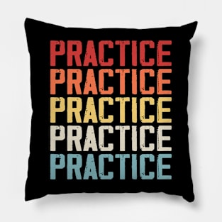 Practice T Shirt For Women Men Pillow