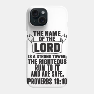 Proverbs 18:10 Phone Case