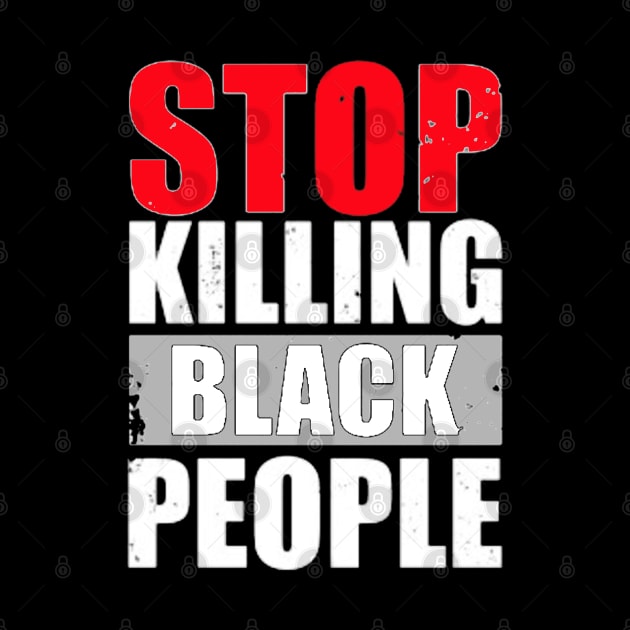 STOP KILLING BLACK PEOPLE by ReD-Des