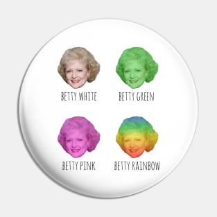 Betty White. Betty Pink. Betty Rainbow! Pin