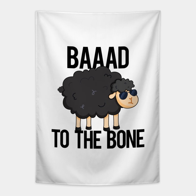 Baaaad To The Bone Cute Sheep Pun Tapestry by punnybone