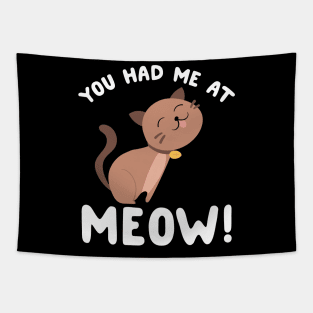 You had me at meow Tapestry