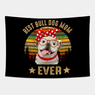 Best Bulldog Mom Ever Tapestry