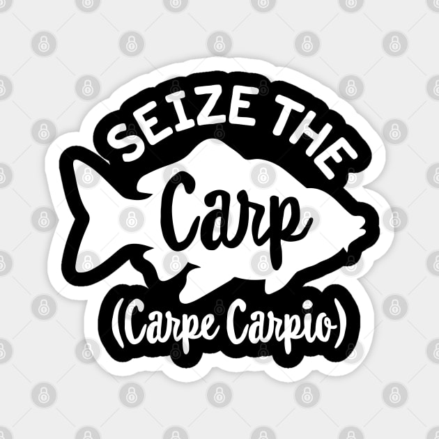 Seize the Carp Carpe Carpio Carp fisher Carphunter Magnet by LaundryFactory