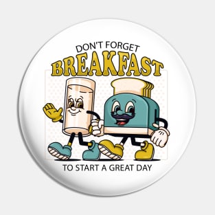 Don't Forget Breakfast, a retro mascot of a toaster and a glass of milk Pin