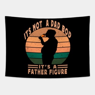 Its Not A Dad Bod Its A Father Figure Tapestry