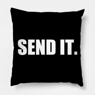 Send It. Pillow