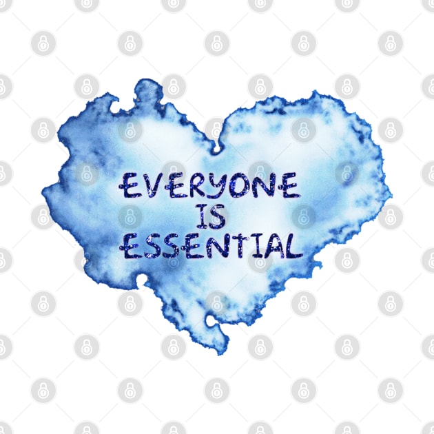 Everyone is Essential by radiogalaxy