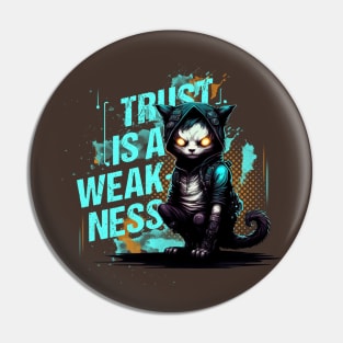 Cyberspace Cat Trust is a Weakness Pin