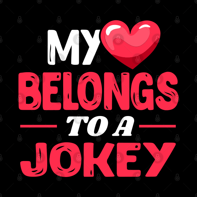 My heart belongs to a jokey by Shirtbubble