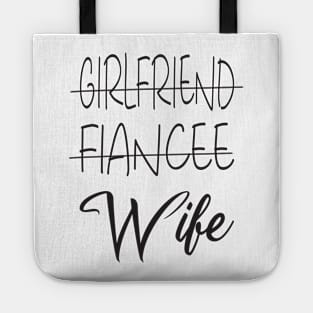 Girlfriend Fiancee Wife Shirt,Just Married Shirt,Wifey Shirt,strikethrough Fiance text design ,Honeymoon Shirt,Christmas Gift for Wife,Cotton Anniversary Tote