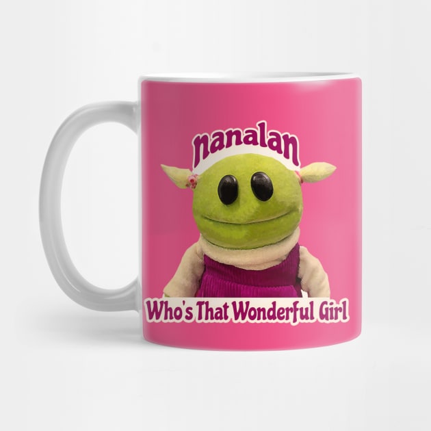 Nanalan who's that wonderful girl? Coffee Mug for Sale by Artbygoody