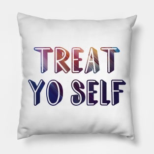 Treat yo self Pillow