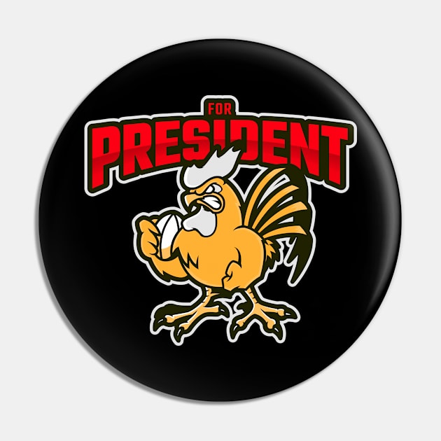 Angry Rooster for President Pin by Boga