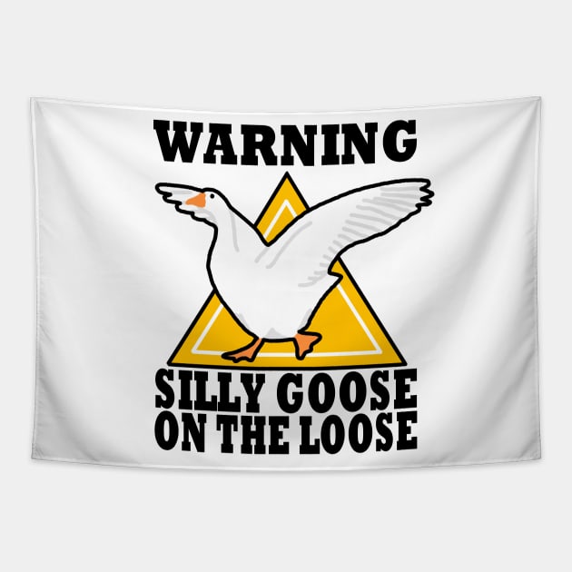 Warning, Silly Goose On The Loose! Tapestry by Vatar