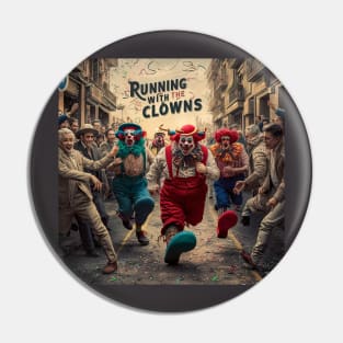 Running with the clowns! Pin