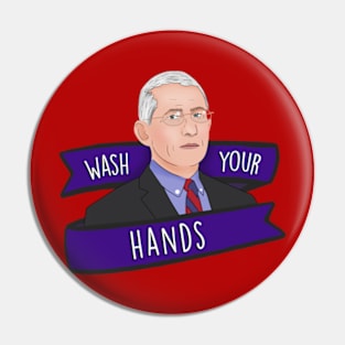 Dr Anthony Fauci Wash Your Hands 2020 Quarantine Pin