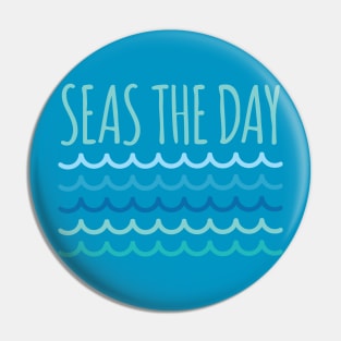 Seas The Day Funny Pun Pin