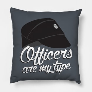 Officers Are My Type Pillow