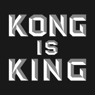 Kong is King T-Shirt