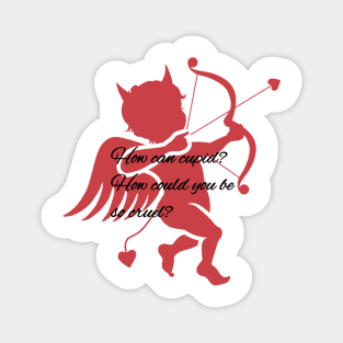 Cruel cupid (different color design) Magnet