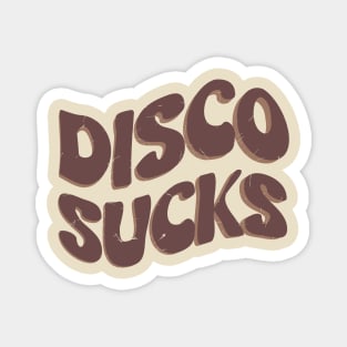 Disco Sucks // Brown Vintage Magnet