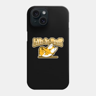 CORGI Girl Life Is Ruff Funny Dog Quote Phone Case