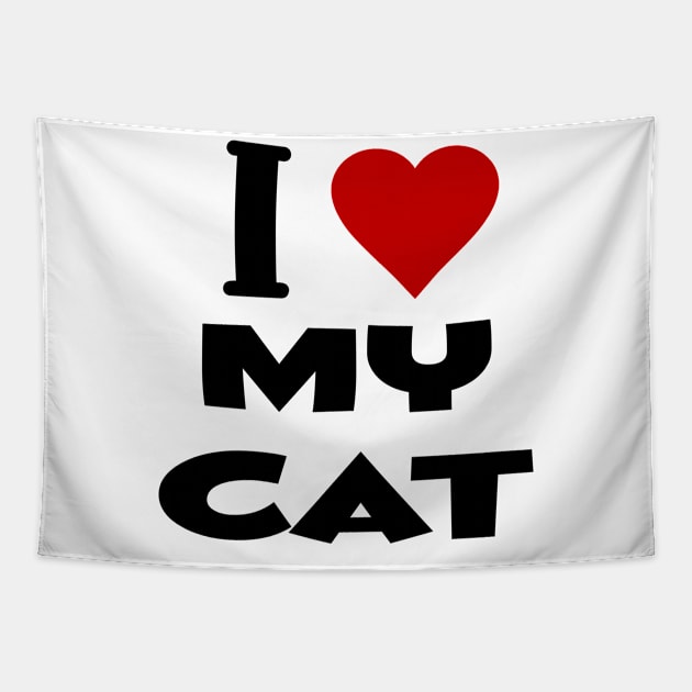 i love my cat Tapestry by Huggy Mauve