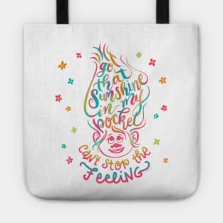 Trolls Got that Sunshine in my Pocket Can't Stop the Feeling Tote