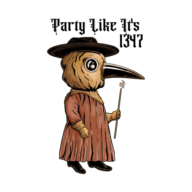 Ravens and Remedies: Plague Doctor's Black Death Party by Holymayo Tee