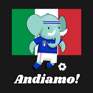 ⚽ Italy Football, Cute Elephant Kicks Ball, Andiamo! Team Spirit T-Shirt