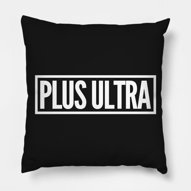 Plus Ultra Pillow by Fyremageddon