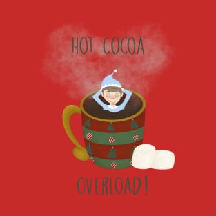 Hot Cocoa Overload Holiday Inspired Design T-Shirt