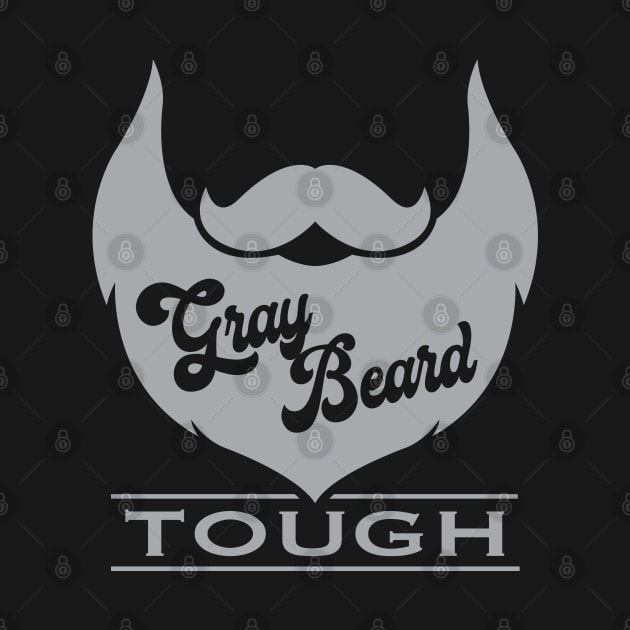 Gray Beard Tough by DesignWise