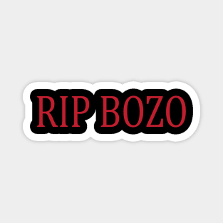 Rip Bozo Magnet