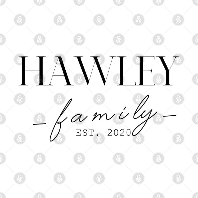 Hawley Family EST. 2020, Surname, Hawley by ProvidenciaryArtist