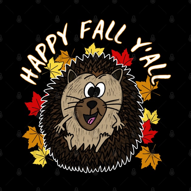 Happy Fall Y'All Hedgehog Leaves Autumn October by doodlerob