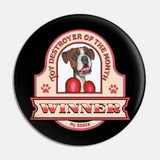 Boxer Dog-Toy Destroyer of the Month Pin