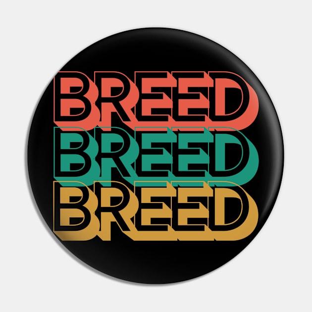 Retro Breed Pin by Rev Store