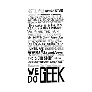 We Do Geek from thatgeekfamily T-Shirt