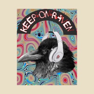 keep on Raven T-Shirt