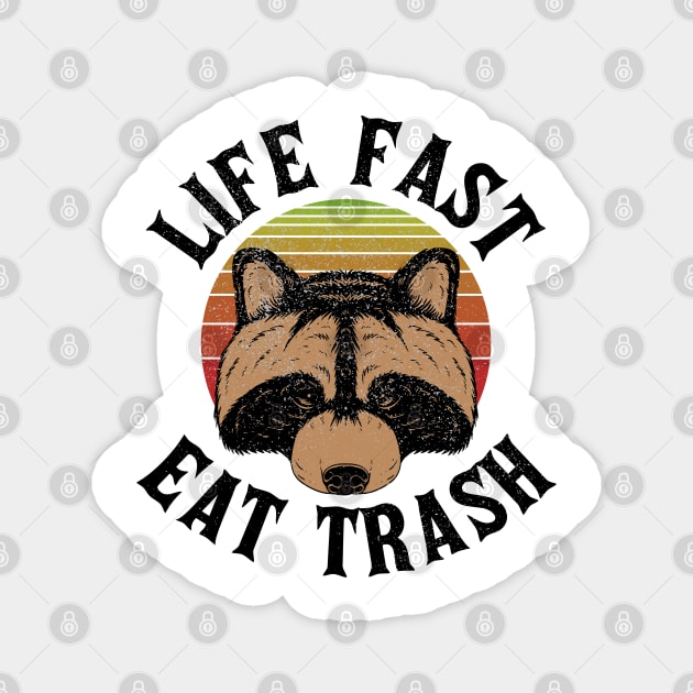 Raccoon Live Fast Eat Trash Magnet by Clawmarks