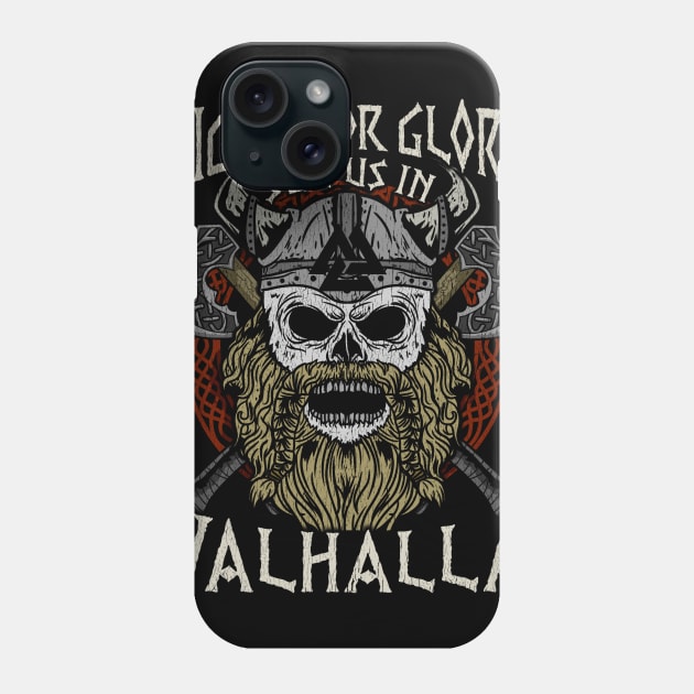 Fight For Glory - Valhalla Viking Gift Phone Case by biNutz