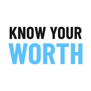 Know Your Worth - Blue T-Shirt